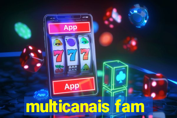 multicanais fam