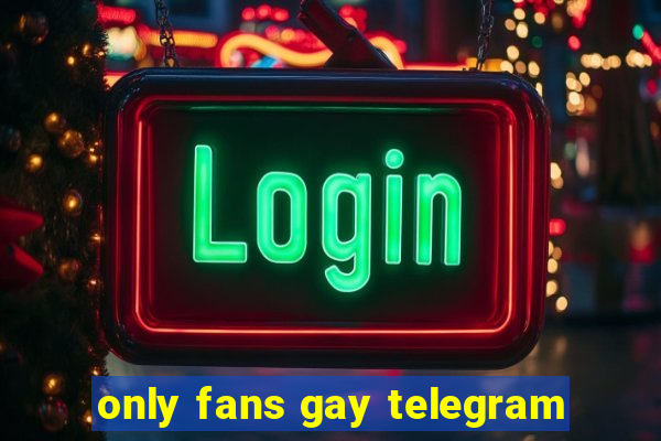 only fans gay telegram