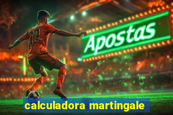 calculadora martingale