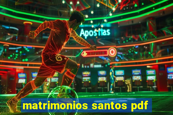 matrimonios santos pdf