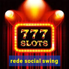 rede social swing