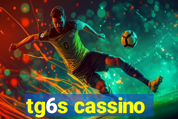 tg6s cassino