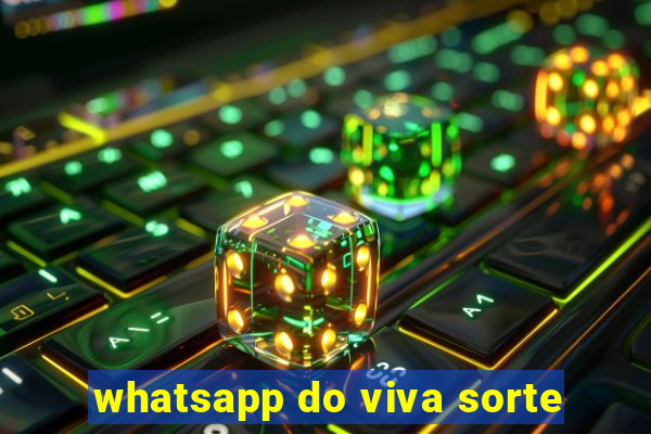 whatsapp do viva sorte