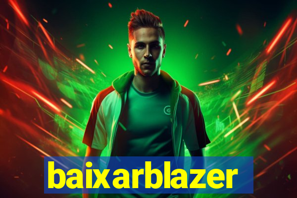 baixarblazer