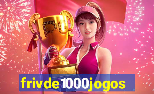 frivde1000jogos