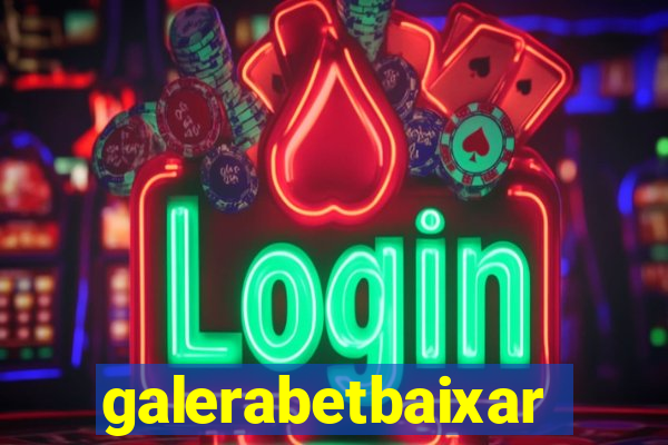 galerabetbaixar