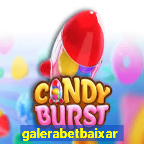 galerabetbaixar