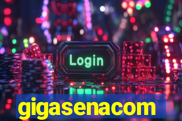 gigasenacom