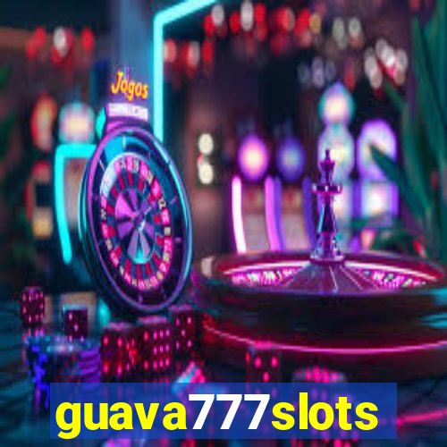 guava777slots