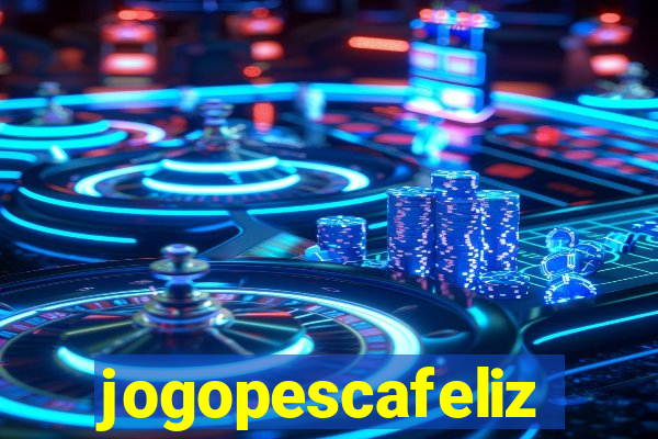 jogopescafeliz