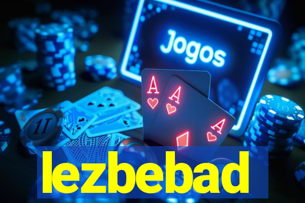 lezbebad