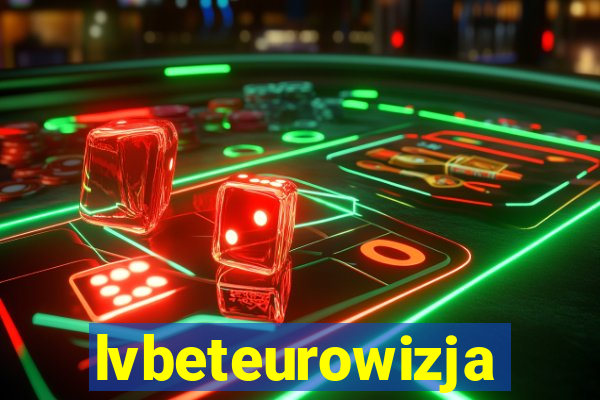 lvbeteurowizja