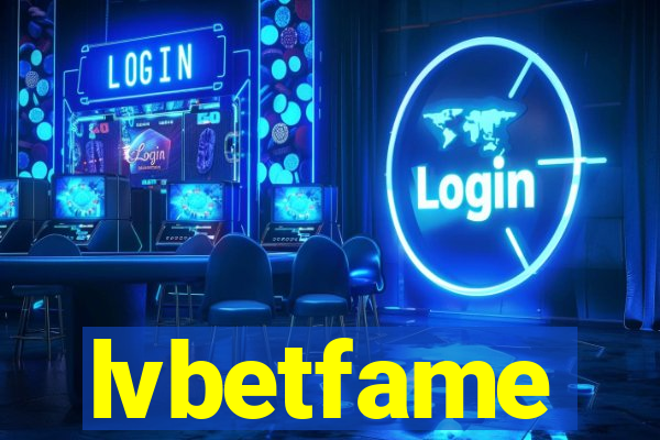 lvbetfame