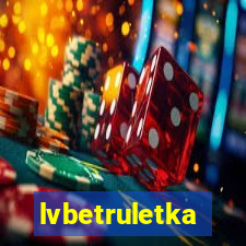 lvbetruletka