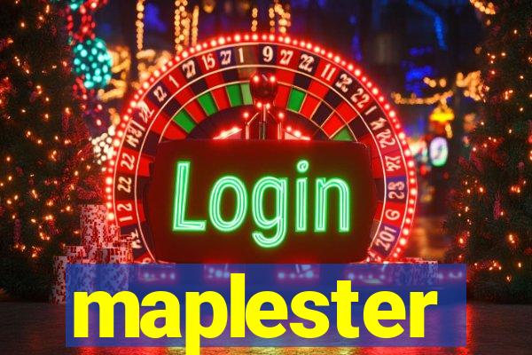 maplester