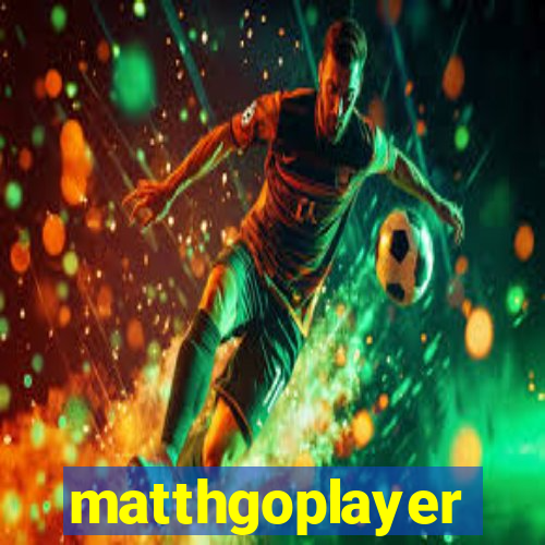 matthgoplayer