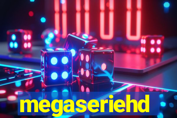 megaseriehd