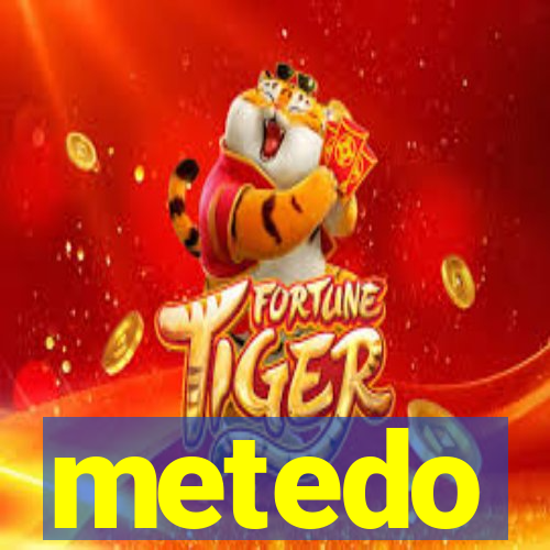 metedo