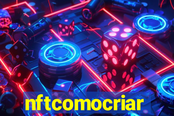 nftcomocriar