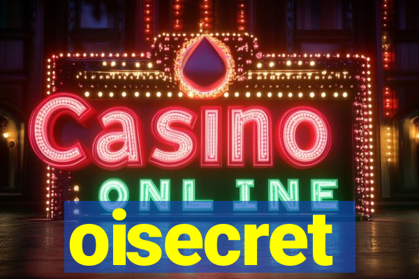 oisecret