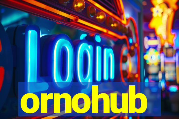 ornohub