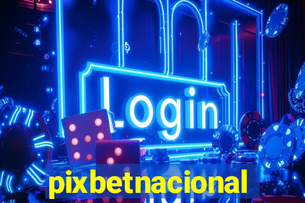 pixbetnacional