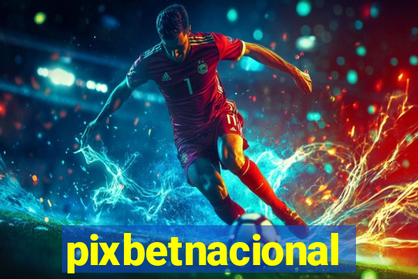 pixbetnacional