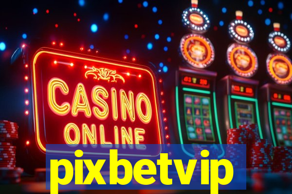 pixbetvip