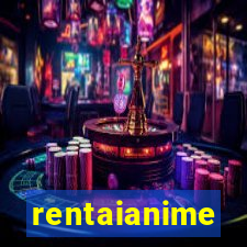 rentaianime