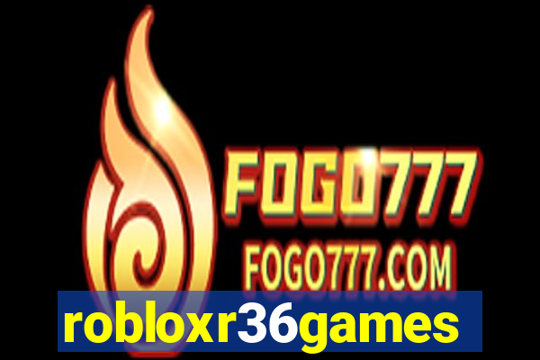 robloxr36games