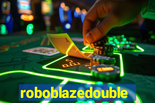 roboblazedouble