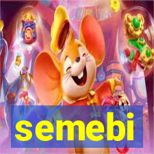 semebi