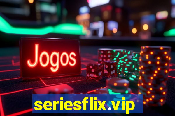 seriesflix.vip