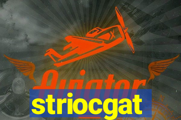 striocgat