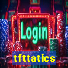 tfttatics