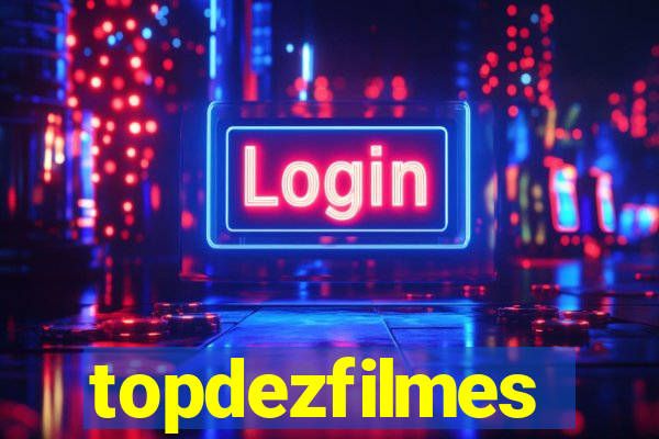 topdezfilmes