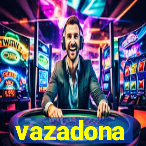 vazadona