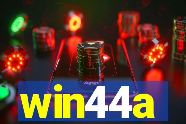 win44a