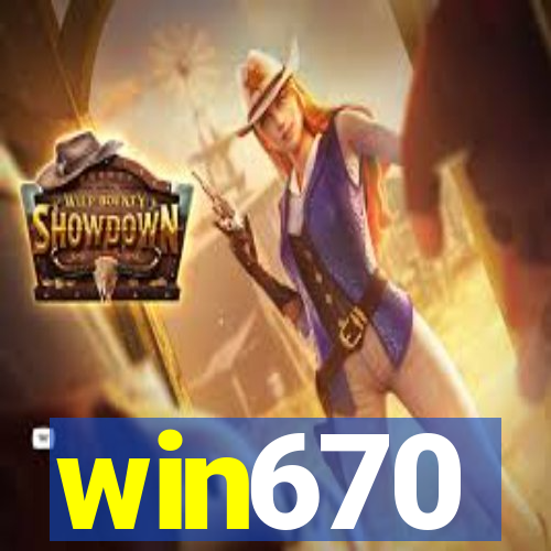 win670