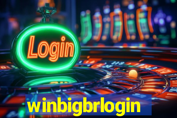 winbigbrlogin