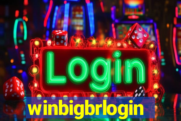 winbigbrlogin