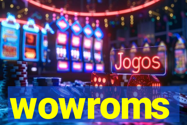 wowroms