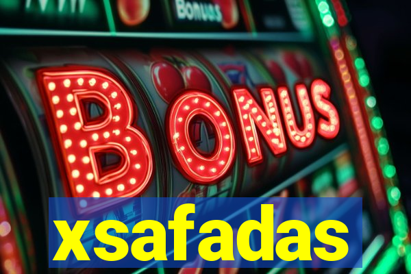 xsafadas