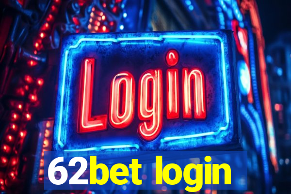 62bet login