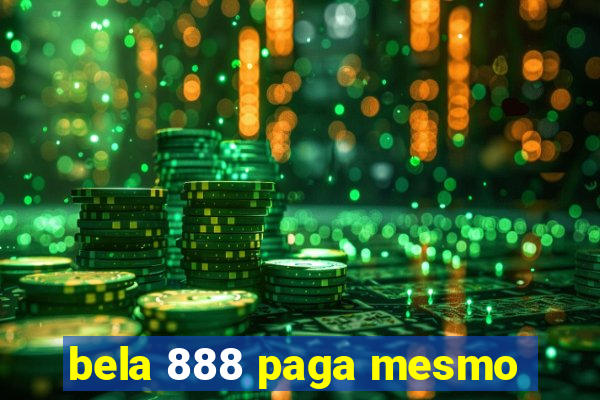 bela 888 paga mesmo