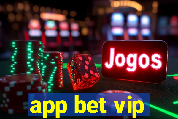 app bet vip