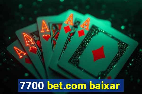 7700 bet.com baixar