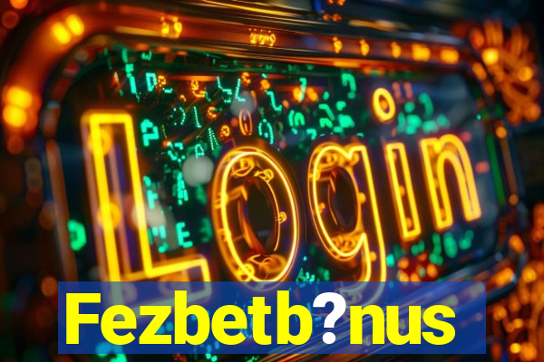 Fezbetb?nus