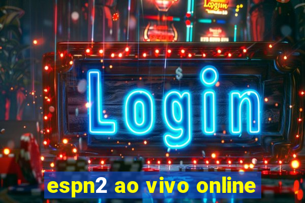 espn2 ao vivo online