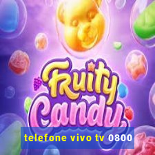 telefone vivo tv 0800